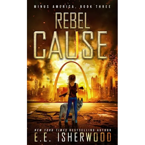 Rebel Cause: A Post-Apocalyptic Survival Thriller