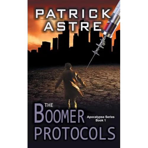 The Boomer Protocols (The Apocalypse Series, Book 1)