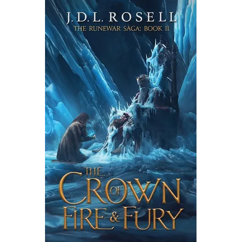 The Crown of Fire and Fury (The Runewar Saga #2)