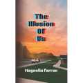 The Illusion of Us