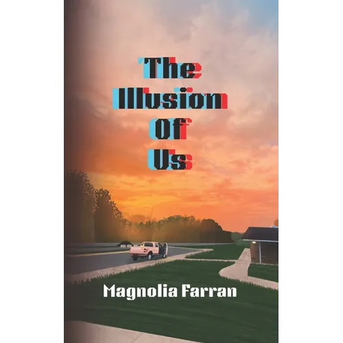 The Illusion of Us