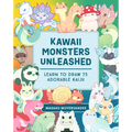 Kawaii Monsters Unleashed: Learn to Draw 75 Adorable Kaiju
