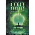 Otherworldly - A Genre Fiction Anthology - Volume 1