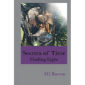 Secrets of Time: Finding Light