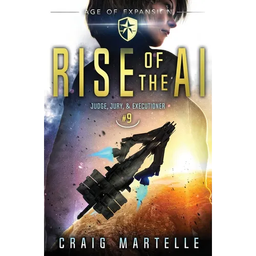 Rise of the AI: Judge, Jury, & Executioner Book 9
