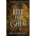 Reyr the Gold: A Slow Burn Fantasy Series