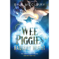 Wee Piggies of Radiant Might