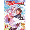 Chillin' in Another World with Level 2 Super Cheat Powers (Manga) Vol. 12