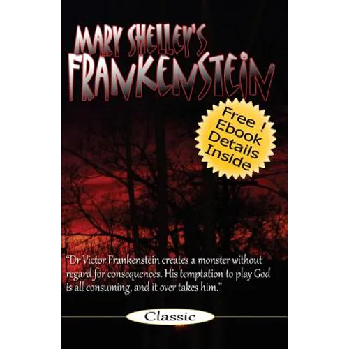 Frankenstein: Mary Shelley's Frankenstein: The Modern Prometheus