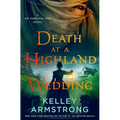 Death at a Highland Wedding: A Rip Through Time Novel