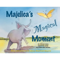 Majelica's Magical Moment: An African story based on reality and filled with fantasy