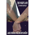 The Night Land, A Story Retold