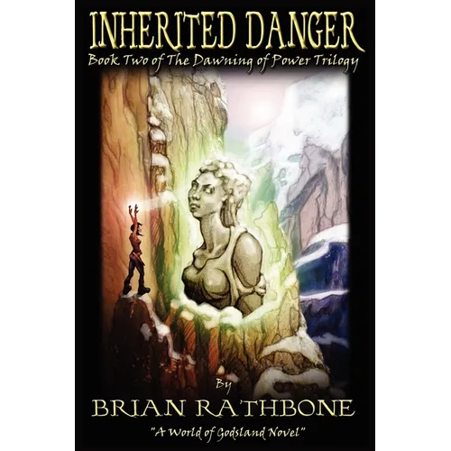 Inherited Danger: The Dawning of Power