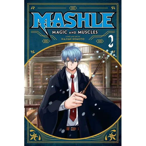 Mashle: Magic and Muscles, Vol. 2: MASH Burnedead and the Magic of Iron