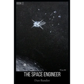 The Space Engineer: Book 3
