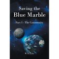 Saving the Blue Marble: Part I: The Community