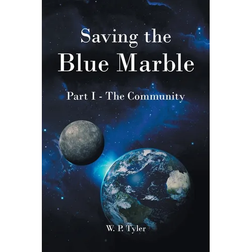 Saving the Blue Marble: Part I: The Community