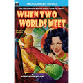 When Two Worlds Meet & The Man Who Had No Brains
