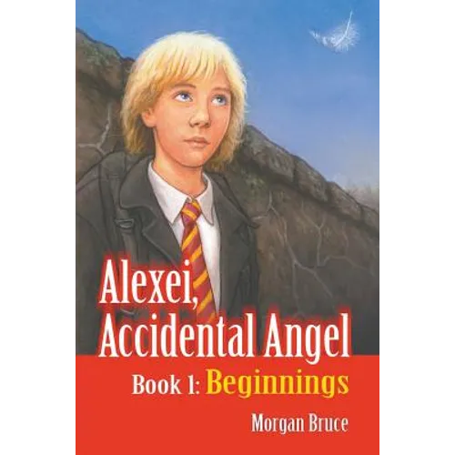 Beginnings: Alexei, Accidental Angel - Book 1