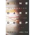 Encounter at Jupiter: Wine Dark Deep: Book Two