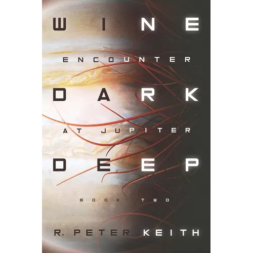 Encounter at Jupiter: Wine Dark Deep: Book Two