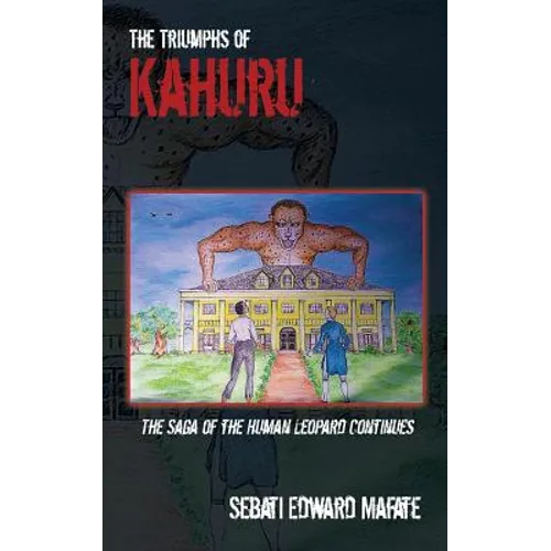 The Triumphs of Kahuru: The Saga of the Human Leopard Continues