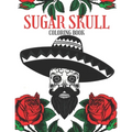 Sugar Skull Coloring Book: Adult Relaxation Anti-Stress Ghotic Designs