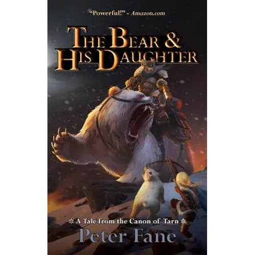 The Bear and His Daughter: A Tale from the Canon of Tarn