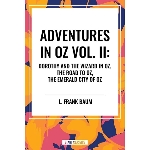 Adventures in Oz: Dorothy and the Wizard in Oz
