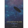 Dreams of Glass: A Mystery