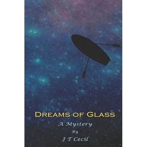Dreams of Glass: A Mystery