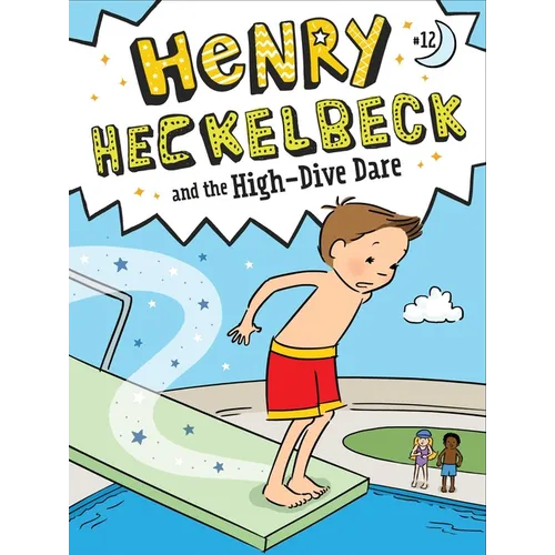 Henry Heckelbeck and the High-Dive Dare