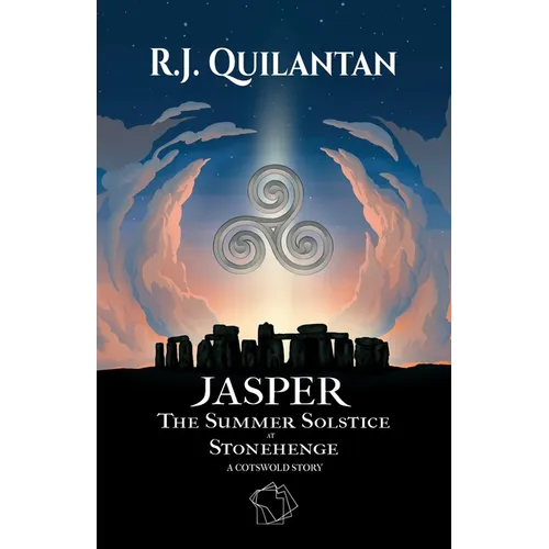 Jasper: The Summer Solstice at Stonehenge. A Cotswold Story