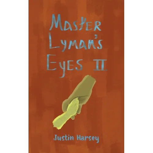Master Lyman's Eyes II