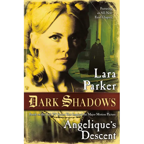 Dark Shadows: Angelique's Descent: Angelique's Descent