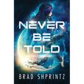Never Be Told
