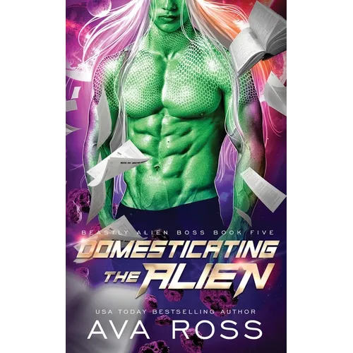 Domesticating the Alien: A Sci-fi Alien Romance