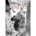 Worlds Beneath: (The Blood Race, Book 2)