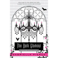 The Dark Glamour: A 666 Park Avenue Novel
