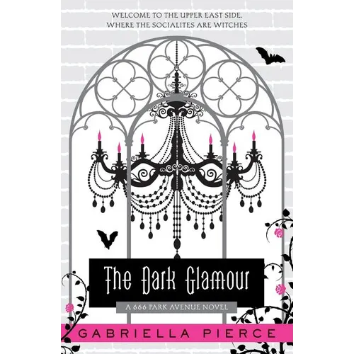 The Dark Glamour: A 666 Park Avenue Novel
