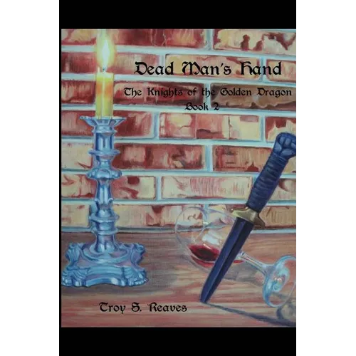 Book 2 Dead Man's Hand: The Knights of the Golden Dragon