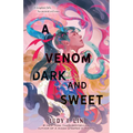 A Venom Dark and Sweet