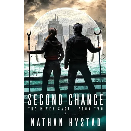 Second Chance (The River Saga Book Two)