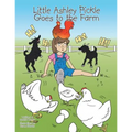 Little Ashley Pickle Goes to the Farm