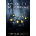 Eye of the Moonrat: The Bowl of Souls: Book One