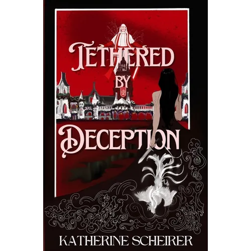 Tethered by Deception