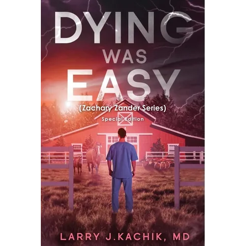 DYING WAS EASY (Zachary Zander Series): Special Edition