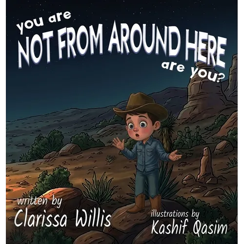 You Are Not From Around Here, Are You?