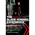 The Blade Runner Experience: The Legacy of a Science Fiction Classic