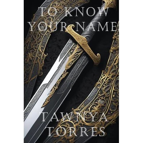 To Know Your Name